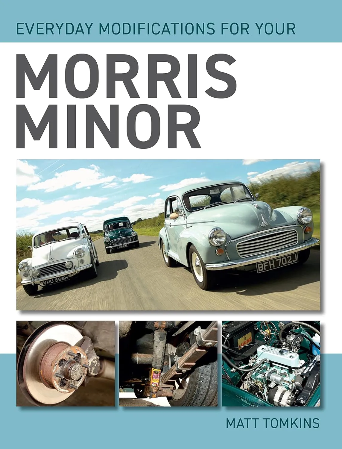 Morris Minor: Everyday Modifications & Traveller: The Complete Companion (2 Book Set)